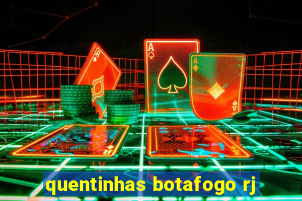 quentinhas botafogo rj